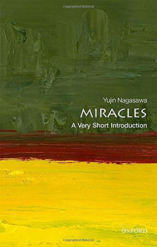 Miracles: A Very Short Introduction (Very Short Introductions)