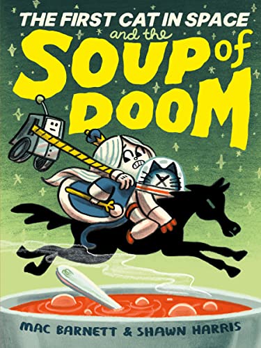 The First Cat in Space and the Soup of Doom: 2 (The First Cat in Space, 2)