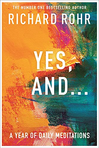 Yes, And . . . A Year of Daily Meditations: A Year of Daily Meditations