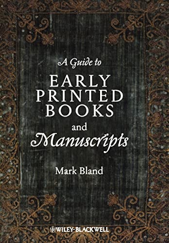 A Early Modern Manuscript and Printed Book Studies: A Guide to Early Printed Books and Manuscripts