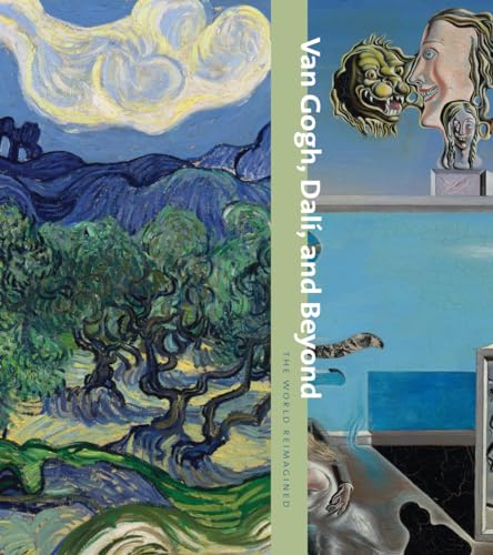 Van Gogh, Dali, and Beyond : The World Reimagined