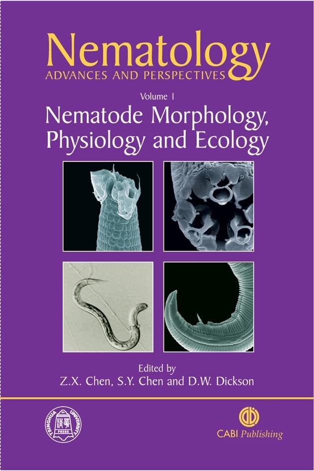 Nematology : Advances and Perspectives Vol 1 : Nematode Morphology, Physiology and Ecology
