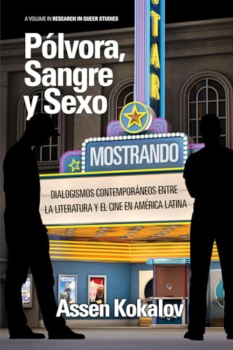 Gunpowder, Blood and Sex : Contemporary Dialogisms Between Literature and Film In Latin America