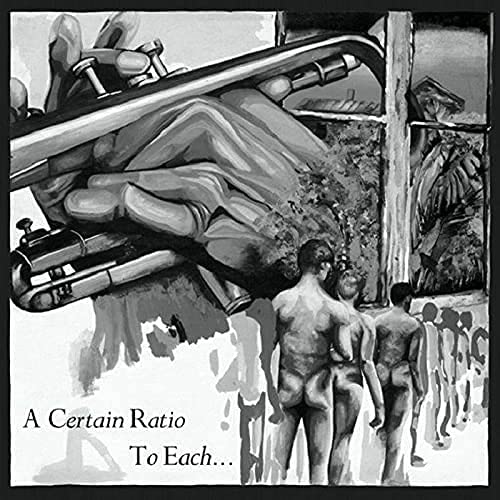 Album cover for A Certain Ratio’s “To Each…” featuring abstract figures.
