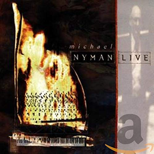 CD cover for Michael Nyman’s “Live” album, featuring flames and musical notes.