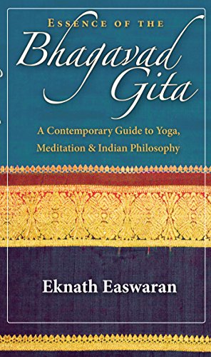 Essence of the Bhagavad Gita (Wisdom of India): A Contemporary Guide to Yoga, Meditation, and Indian Philosophy: 2 (Wisdom of India, 2)