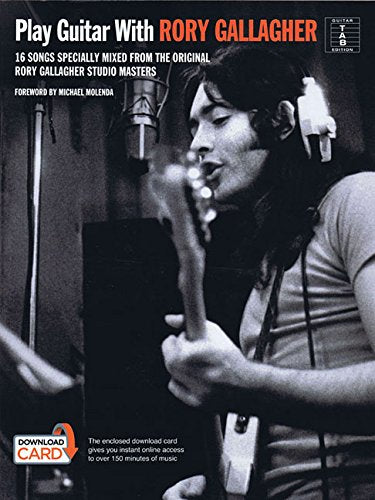 Play Guitar With... Rory Gallagher: 16 Songs Specially Mixed from the Original Rory Gallagher Studio Masters