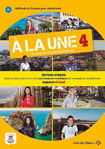 A la une 4 - Edition hybride - Livre de l'eleve + audio MP3. B1