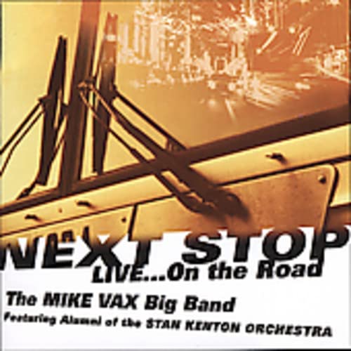CD cover for Mike Vax Big Band’s “Next Stop - Live On The Road.”