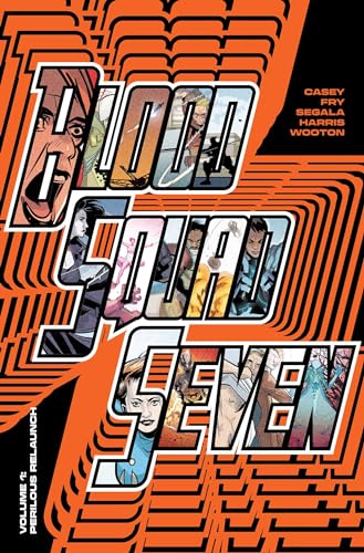 Blood Squad Seven Vol. 1 : Perilous Relaunch