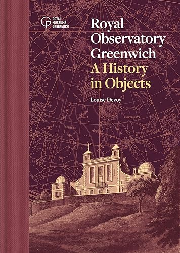 Royal Observatory Greenwich : A History in Objects