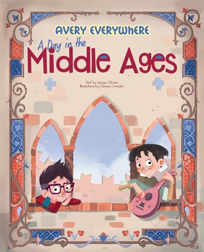 A Day in the Middle Ages : Avery Everywhere