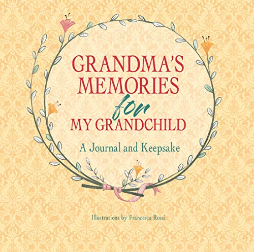 Grandma's Memories for My Grandchild: A Journal and Keepsake (Journals)