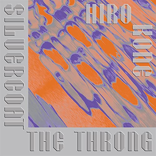 Vinyl album cover for Hiro Kone’s “SILVERCOAT THE THRONG” with abstract orange and purple design.