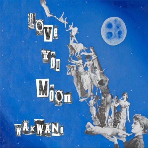 CD cover: collage of figures, moon, and the words "Love You Moon Waxwane".