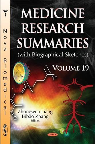 Medicine Research Summaries (with Biographical Sketches) : Volume 19