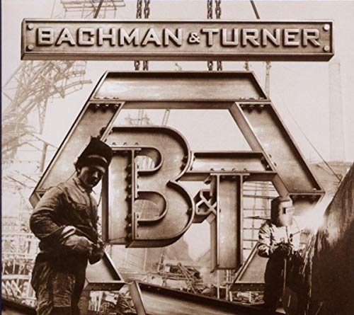 Bachman & Turner album cover featuring industrial imagery and workers.