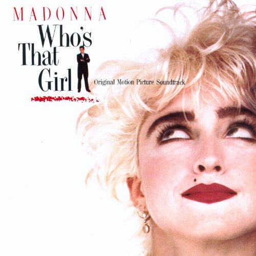 CD cover for Madonna’s “Who’s That Girl” soundtrack, featuring Madonna.