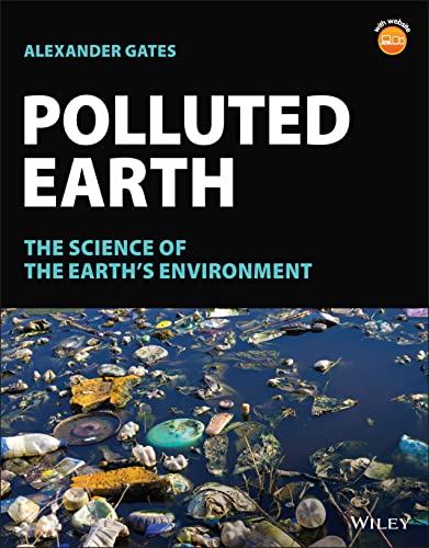 Polluted Earth: The Science of the Earths Environment