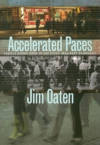 Accelerated Paces : Travels Across Borders and Other Imaginary Boundaries