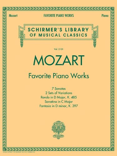 Mozart: Favorite Piano Works: Schirmer'S Library of Musical Classics Vol. 2101