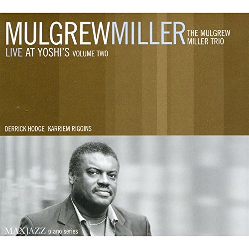 CD cover for Mulgrew Miller’s “Live at Yoshi’s, Vol. 2” featuring his portrait.