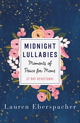 Midnight Lullabies : Moments of Peace for Moms