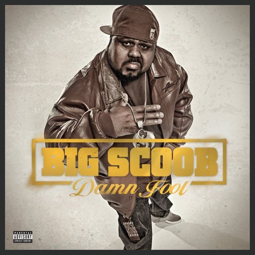 CD cover featuring rapper Big Scoob in a leather jacket, titled "Damn Fool".