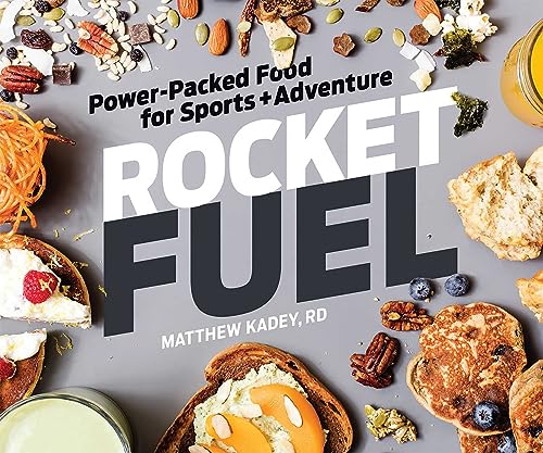 Rocket Fuel : Power-Packed Food for Sports and Adventure