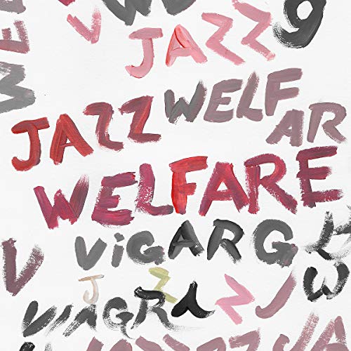 Welfare Jazz" album cover with messy, overlapping red and black lettering.