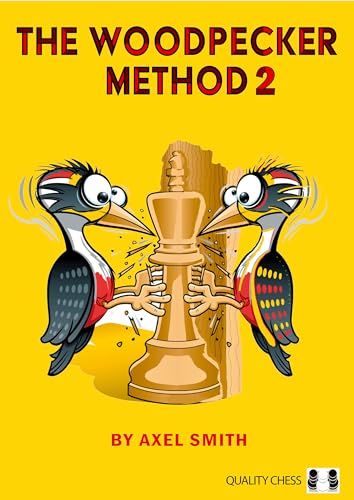 The Woodpecker Method 2 : Positional Play