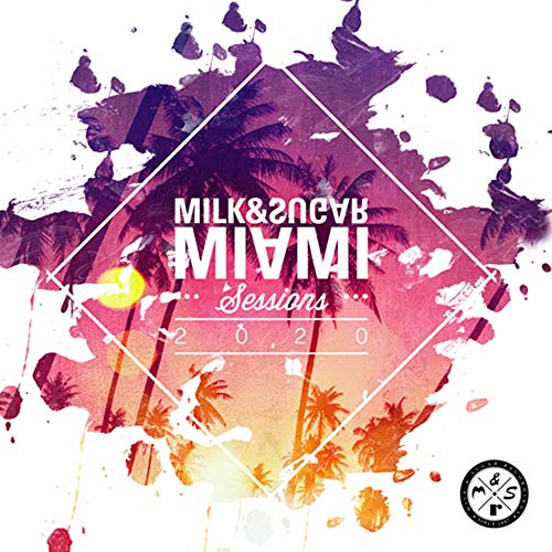 CD cover for “Miami Sessions 2020” by Milk & Sugar, with palm trees.