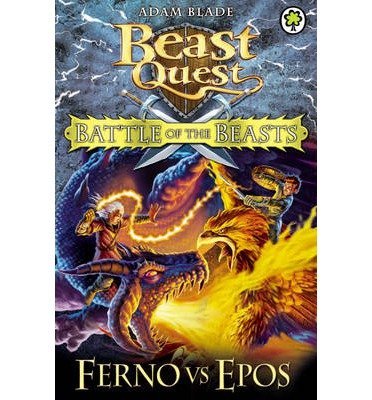 Beast Quest: Battle of the Beasts: Ferno vs Epos: Book 1