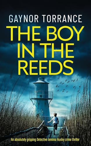THE BOY IN THE REEDS an absolutely gripping Detective Jemima Huxley crime thriller : 7