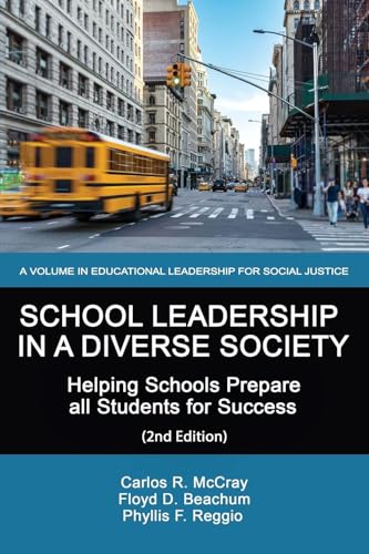 School Leadership in a Diverse Society : Helping Schools Prepare all Students for Success