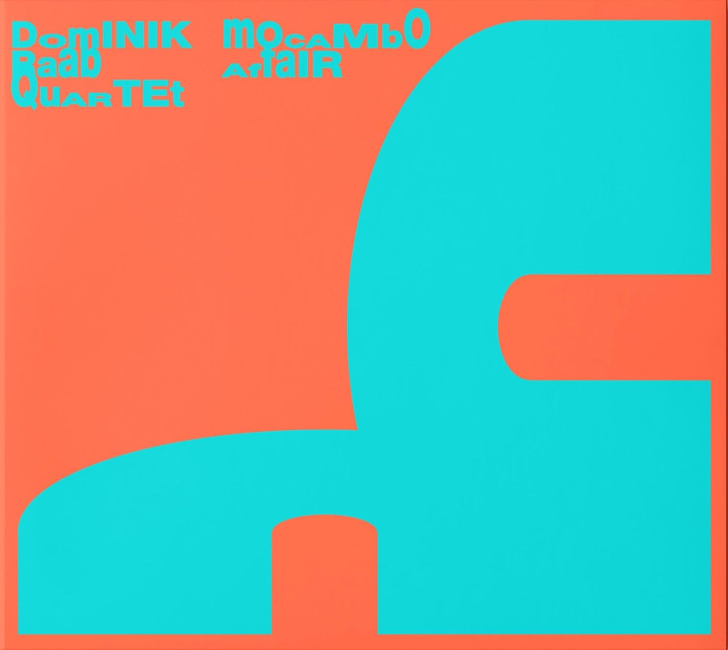 CD cover for Dominik Raab Quartet’s “Mocambo Affair,” abstract teal and orange.