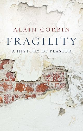 Fragility : A History of Plaster