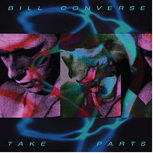 Album cover for Bill Converse’s “Take Parts” with distorted portrait imagery.