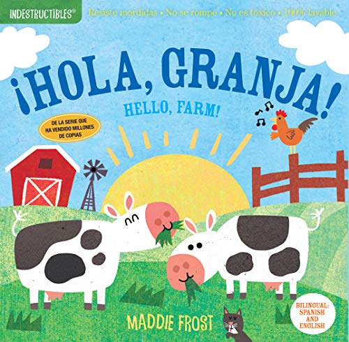 Indestructibles: ¡Hola, granja! / Hello, Farm! : Chew Proof · Rip Proof · Nontoxic · 100% Washable (Book for Babies, Newborn Books, Safe to Chew)