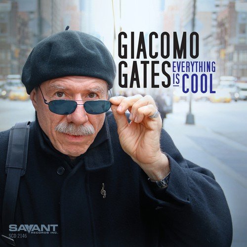 Album cover for Giacomo Gates’ “Everything Is Cool” featuring a portrait.
