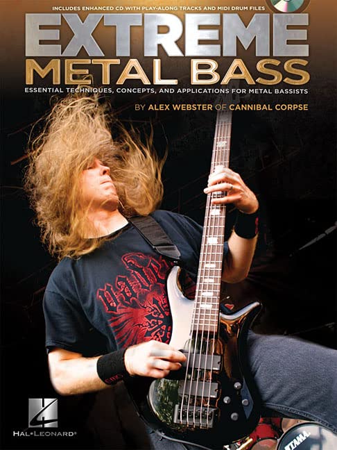 Extreme Metal Bass: Essential Techniques, Concepts, and Applications for Metal Bassists