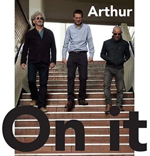 CD cover for Arthur’s “On It” featuring three men on stairs.