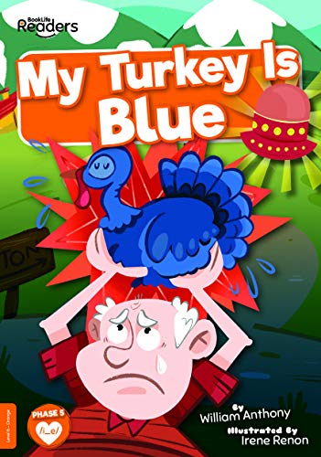 My Turkey Is Blue (BookLife Readers)