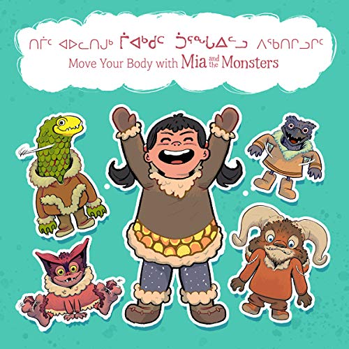 Move Your Body with Mia and the Monsters (Inuktitut/English)
