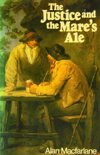 Justice and the Mares Ale: Law and Disorder in Seventeenth Century England
