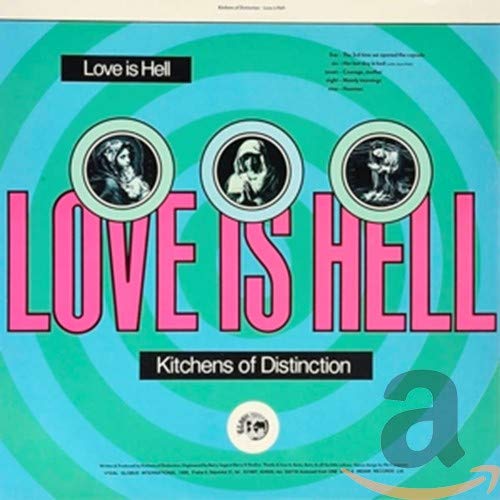 Album cover for "Love Is Hell" by Kitchens Of Distinction, with portraits.