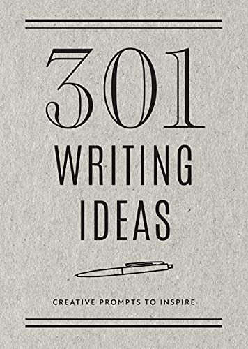 301 Writing Ideas - Second Edition : Creative Prompts to Inspire Volume 28