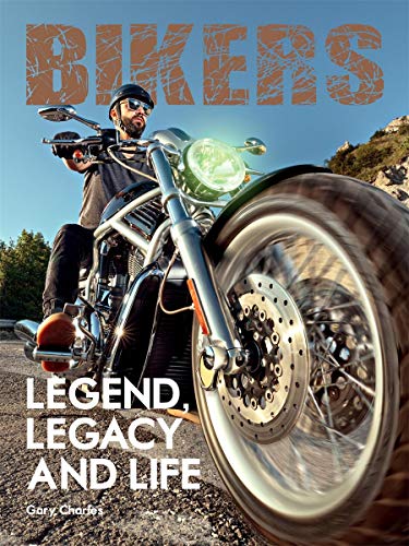 Bikers: Legend, Legacy and Life (Two Finger Salute)