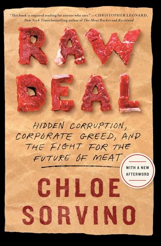 Raw Deal : Hidden Corruption, Corporate Greed, and the Fight for the Future of Meat