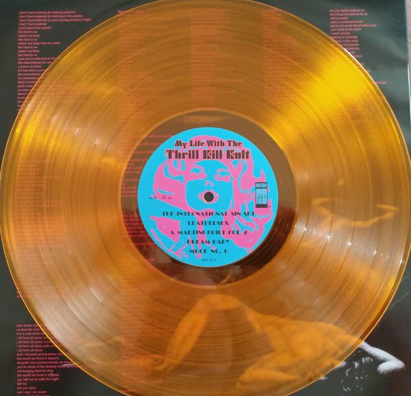 Orange vinyl record with "My Life With The Thrill Kill Kult" label.